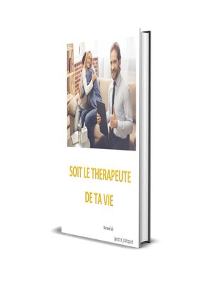 cover image of SOIT LE THERAPEUTE DE TA VIE